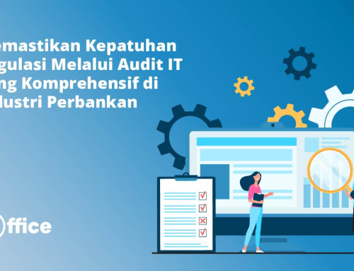 Memastikan Kepatuhan Regulasi Melalui Audit IT yang Komprehensif di Industri Perbankan