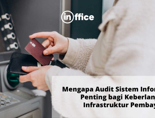 Mengapa Audit Sistem Informasi Penting bagi Keberlanjutan Infrastruktur Pembayaran