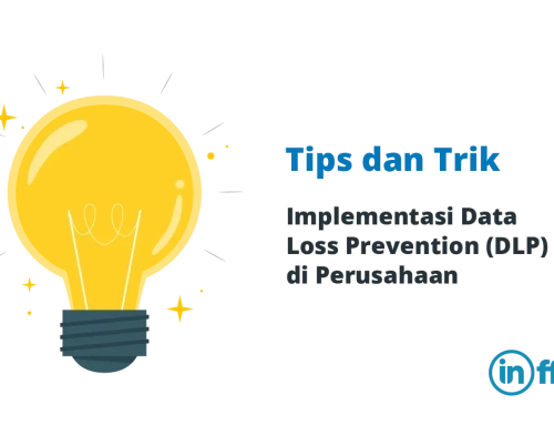 Implementasi Data Loss Prevention (DLP) di Perusahaan: Tips dan Trik