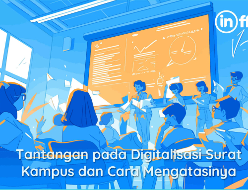 Tantangan pada Digitalisasi Surat Kampus dan Cara Mengatasinya