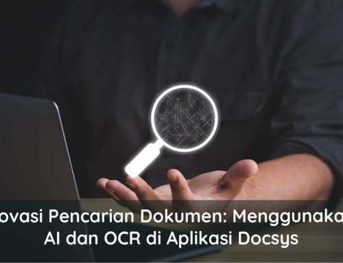 Mengapa Fitur OCR dan AI Penting dalam Pencarian Dokumen Modern